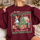 From The Windows To The Walls I'm About To Deck These Halls Sweatshirt, Funny Retro Christmas Sweater, Womens Holiday Party Shirt, Xmas Gift